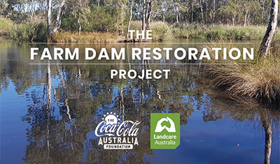 Coca-Cola Australia Foundation and Landcare Australia announce new partnership to transform farm dams