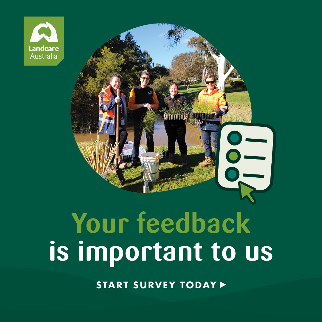 Landcare Australia Survey Now Open - Landcare Australia Landcare Australia